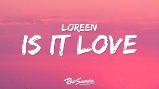 Loreen - Is It Love (Lyrics)