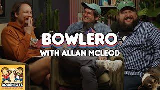 Bowlero with Allan McLeod