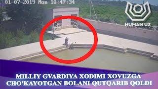 Milliy Gvardiya xodimi xovuzga cho'kayotgan bolani qutqarib qoldi