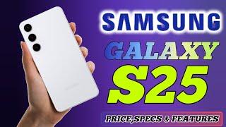 SAMSUNG GALAXY S25 PRICE IN PHILIPPINES SPECS AND FEATURES REVIEW