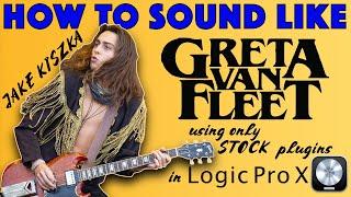 How To Get Greta Van Fleet Guitar Tone (Jake Kiszka) | Using Stock Logic Pro X Plugins