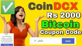 Coindcx coupon code || Free 2000 coupon code || Bitcoin worth rs 2000