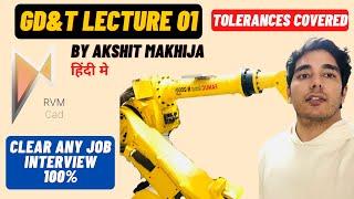 GD&T Class by AKSHIT MAKHIJA - RVM CAD | Tolerances Completed | Watch this before any JOB INTERVIEW.