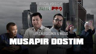 Lepes Nurqasimov & Madjo - Musapir dostim 2021 (Official video clip)