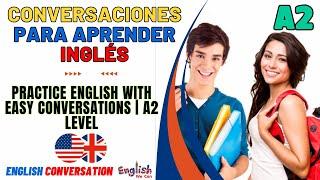 Conversaciones para aprender Inglés A2