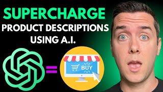 How to Write Persuasive Product Descriptions Using A.I. (ChatGPT)