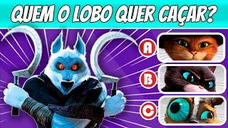 SUPER DESAFIO GATO DE BOTAS 2, DESAFIOS COM O GRANDE LOBO MAL, MORTE , E SHREK, ACHA QUE CONSEGUE?