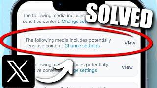 How to Change Your X (Twitter) Settings to See Sensitive Content (2024)