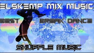 Best Break Dance elSKemp MIX Music 1 HOUR 2020  Shuffle Music 2020  New Electro & Club Party 2020