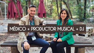 Médico + Productor musical + DJ: Creatividad y Ciencia