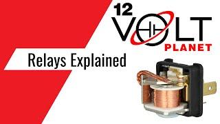 Relays Explained | 12 Volt Planet