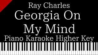 【Piano Karaoke Instrumental】Georgia On My Mind / Ray Charles【Higher Key】