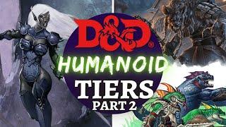 D&D MONSTER RANKINGS - HUMANOIDS (pt. 2)