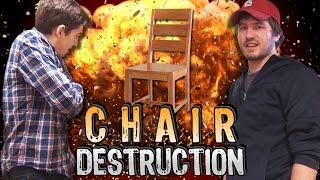 Chair Destruction