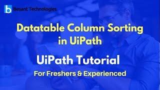 UiPath Tutorial For Beginners | Datatable Column Sorting in UiPath