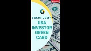 5 Ways to get a USA Investor Green Card -  #shorts