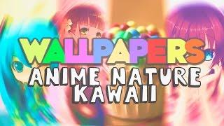 Wallpapers Anime - Nature & Kawaii PACK (100 fondos)