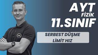 ATIŞ HAREKETLERİ SERBEST DÜŞME VE LİMİT HIZ KONU ANLATIMI VE SORU ÇÖZÜMÜ |AYT FİZİK | 11.SINIF FİZİK