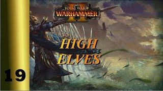 Ep 19 - Warhammer II High Elves "The Griffon Gate"