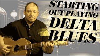 How to get started playing Delta Blues | Acoustic Finger-style Blues Guitar Lesson