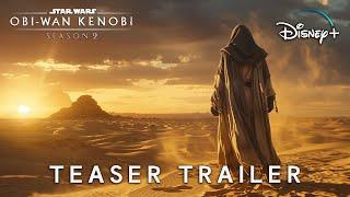 Obi-Wan Kenobi: SEASON 2 | Teaser Trailer | Star Wars & Darth Maul