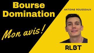 Avis Antoine Rousseaux:Avis Formation Bourse Domination,Rousseaux les bons tuyaux