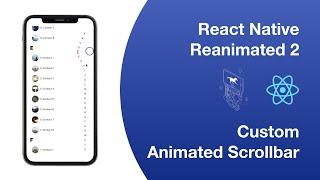 React Native | Reanimated 2 | Custom Animated Scrollbar