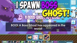 GROWTOPIA| I SPAWN BOSS GHOST! INSANE BOSS!