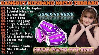 BERLAYAR TAK BERTEPIAN KOPLO - DANGDUT KOPLO TERBARU 2025 FULL BASS