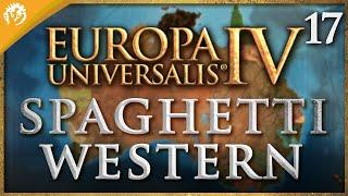 Spaghetti Western | Leviathan | Europa Universalis IV | 17