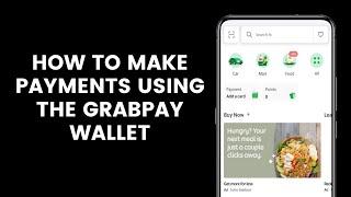 How to Make Payments Using the GrabPay Wallet by Scanning DuitNow's QR Code on the Grab App