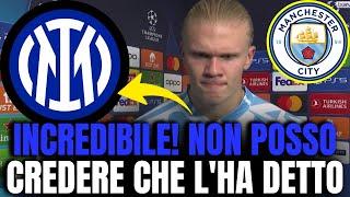  URGENTE! HAALAND PARLA DELL'INTER! SORPRENDENDO TUTTI! INTER NOTIZIE DI OGGI