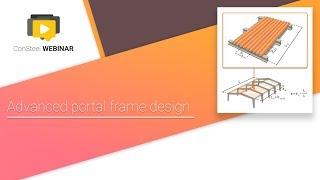 ConSteel 11- Advanced portal frame design