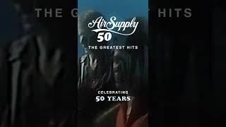 Air Supply 50: The Greatest Hits” available NOW!