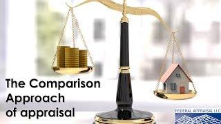 The Comparison Approach - business & home appraisal