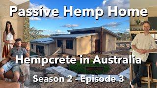 Passive Hemp Home (Off Grid!) | Hempcrete in Australia | Season 2 Ep3