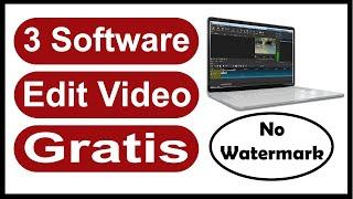 3 Software Edit Video Terbaik Gratis Untuk PC Tanpa Watermark