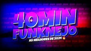 40 MINUTOS DE FUNKNEJO 2024 ATUALIZADO ▶️ (FUNK REMIX) Djay L Beats