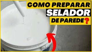 Como preparar o selador para passar na parede?