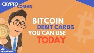 Which Bitcoin Debit Cards Work Today | Crypto Corner #49