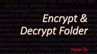 Encrypt + Decrypt Folder using openssl