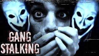 ЖУТКИЙ ФЕНОМЕН ПРЕСЛЕДОВАНИЯ - GANG STALKING
