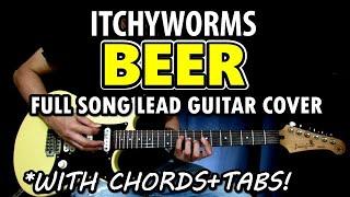 Beer - Itchyworms | Full Song Lead Guitar Cover Tutorial with Chords, Fills & Tabs (Slowed Version)