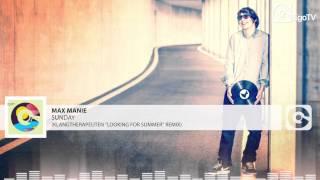 MAX MANIE - Sunday (KlangTherapeuten "Looking for Summer " Remix)