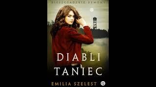 Emilia Szelest - Bieszczadzkie demony (tom 2) - Diabli taniec - Audiobooki - Audiobook Pl - Romans