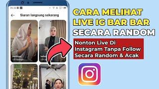 Cara Melihat Live Ig Bar Bar Terbaru Secara Random