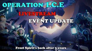 OPERATION I.C.E EVENT LIVESTREAM! Frost Spirit Is Back?|| Tower Defense Simulator