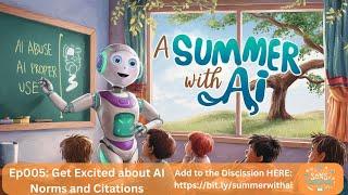 A Summer with AI Ep005: "Get Excited about AI Norms and Citations"