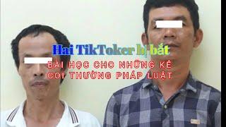 0608. THANH GIONG TV. Hai TikToker bị bắt: Bài học nào cho những kẻ coi thường pháp luật?