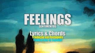 Feelings(Lyrics & Guitar Chords) Tradução em Português/Traducción al Español.